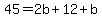 45 = 2b + 12 + b