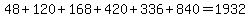48+%2B+120+%2B+168+%2B+420+%2B+336+%2B+840+=+1932