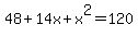 48+%2B+14x+%2B+x%5E2+=+120
