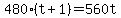 480%28t%2B1%29=560t