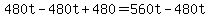480t-480t%2B480=560t-480t