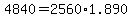 4840+=+2560%2A1.890
