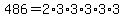486+=+2%2A3%2A3%2A3%2A3%2A3