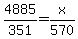 4885%2F351+=+x%2F570