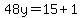 48y = 15 + 1