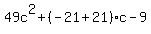 49c%5E2%2B%28-21%2B21%29c-9