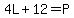 4L%2B12=P