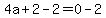 4a%2B2-2=0-2