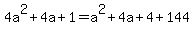 4a%5E2+%2B+4a+%2B+1+=+a%5E2+%2B+4a+%2B+4+%2B+144