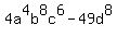 4a^4b^8c^6 - 49d^8