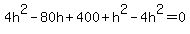 4h%5E2-80h%2B400%2Bh%5E2-4h%5E2=0