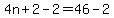 4n%2B2-2=46-2