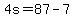 4s=87-7
