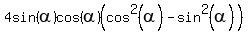 4sin%28alpha%29cos%28alpha%29%28cos%5E2%28alpha%29-sin%5E2%28alpha%29%29