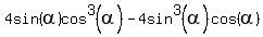 4sin%28alpha%29cos%5E3%28alpha%29-4sin%5E3%28alpha%29cos%28alpha%29