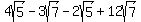 4sqrt%285%29+-+3sqrt%287%29+-+2sqrt%285%29+%2B+12sqrt%287%29