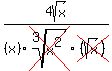 4sqrt%28x%29%2F%28x+%29cross%28root%283%2Cx%5E2%29%29cross%28%28sqrt%28x%29%29%29