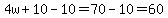 4w%2B10-10=70-10=60