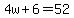 4w%2B6=52
