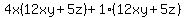 4x(12xy+5z)+1(12xy+5z)