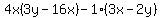 4x(3y-16x)-1(3x-2y)