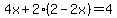 4x%2B2%282-2x%29=4