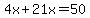 4x%2B21x=50