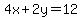 4x%2B2y+=+12
