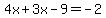 4x%2B3x-9=-2