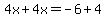 4x%2B4x=-6%2B4