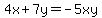 4x+7y=-5xy