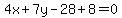 4x%2B7y-28%2B8=0