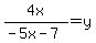 4x/(-5x-7)=y