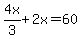 4x%2F3+%2B+2x+=+60