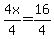 4x%2F4=16%2F4