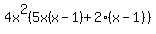 4x%5E2%285x%28x-1%29%2B2%28x-1%29%29