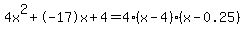 4x%5E2%2B-17x%2B4+=+4%28x-4%29%2A%28x-0.25%29