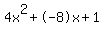 4x^2+-8x+1