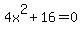 4x%5E2%2B16=0