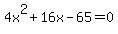 4x^2+16x-65=0