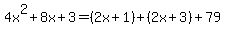 4x%5E2%2B8x%2B3=%282x%2B1%29%2B%282x%2B3%29%2B79