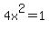 4x%5E2=1