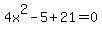 4x%5E2-5%2B21=0