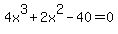 4x%5E3+%2B2x%5E2+-40=0
