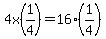 4x+%281%2F4%29+=+16+%281%2F4%29