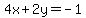 4x+%2B+2y+=-1