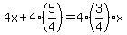 4x+%2B+4%2A%285%2F4%29+=+4%2A%283%2F4%29%2Ax+