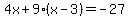 4x+%2B+9%28x+-+3%29+=+-27
