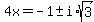 4x+=+-1+%2B-+i%2Asqrt%283%29
