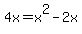 4x+=+x%5E2+-+2x